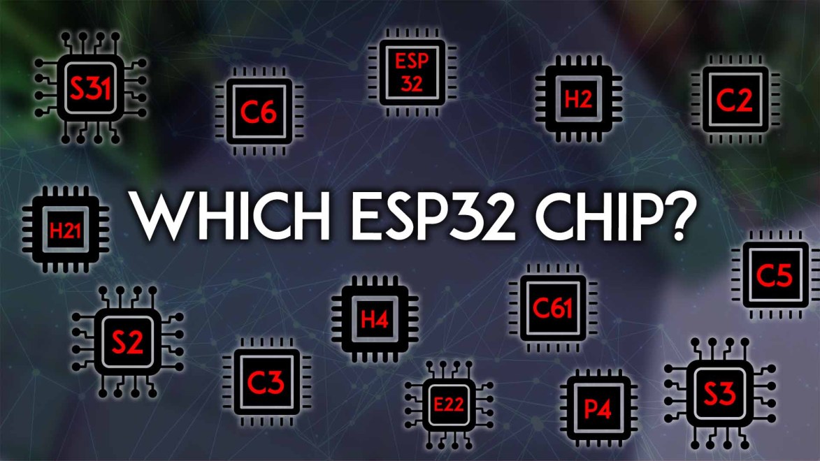 ESP32 Çip Seçim Rehberi 2026 - Espressif Mikrodenetleyici Ailesi Karşılaştırması